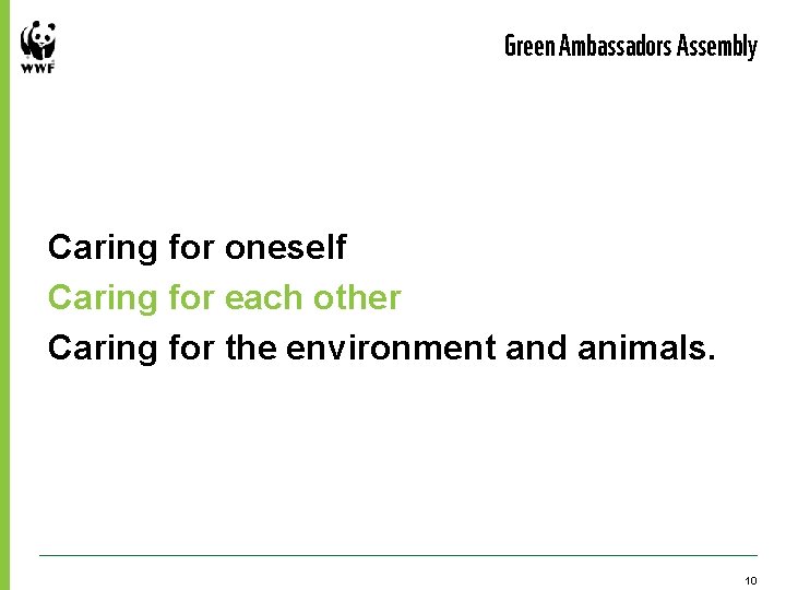 Green Ambassadors Assembly Caring for oneself Caring for each other Caring for the environment