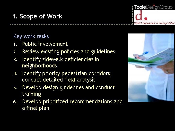 1. Scope of Work Key work tasks 1. Public involvement 2. Review existing policies