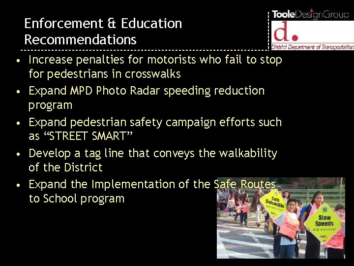 Enforcement & Education Recommendations • Increase penalties for motorists who fail to stop •