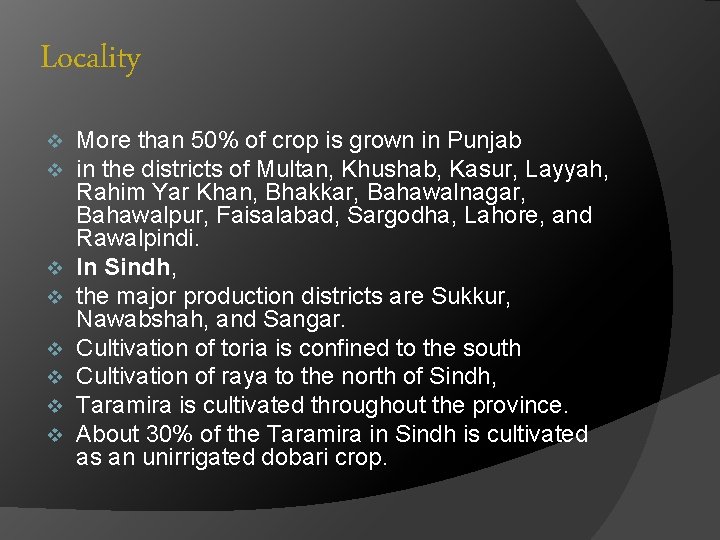Locality v v v v More than 50% of crop is grown in Punjab