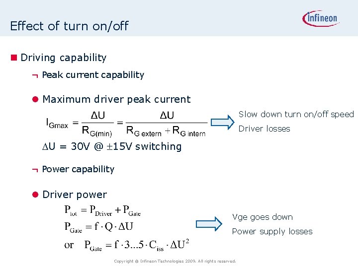 Effect of turn on/off n Driving capability ¬ Peak current capability l Maximum driver