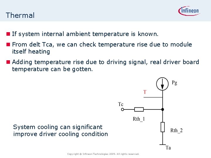 Thermal n If system internal ambient temperature is known. n From delt Tca, we