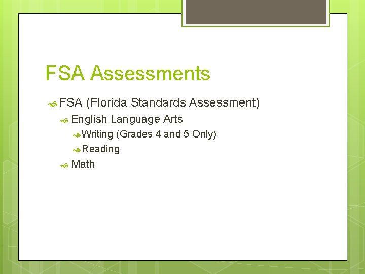 FSA Assessments FSA (Florida Standards Assessment) English Language Arts Writing (Grades 4 and 5