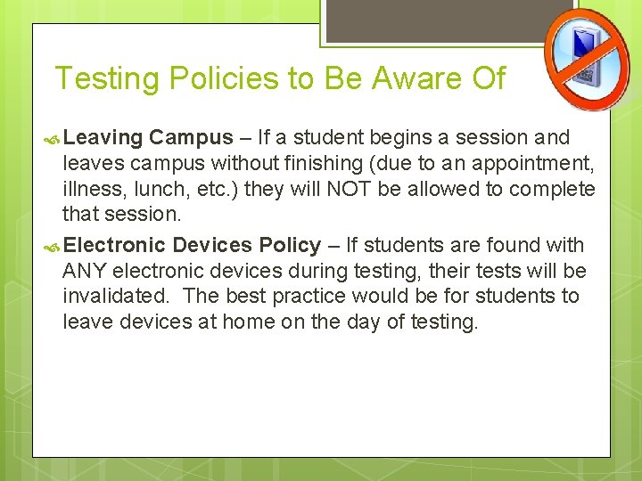 Testing Policies to Be Aware Of Leaving Campus – If a student begins a