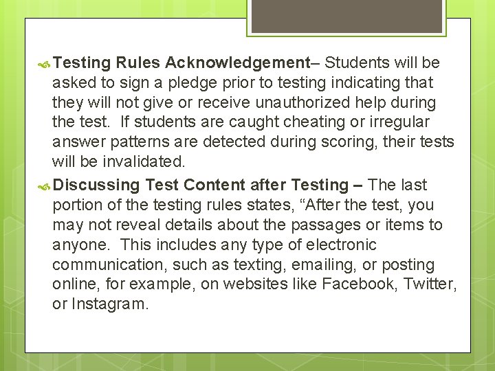  Testing Rules Acknowledgement– Students will be asked to sign a pledge prior to