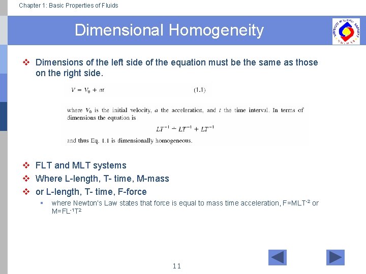 Chapter 1: Basic Properties of Fluids Dimensional Homogeneity v Dimensions of the left side