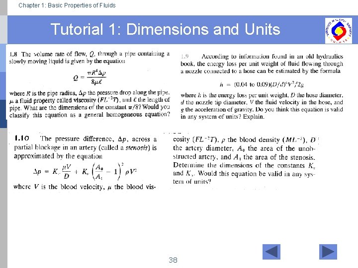 Chapter 1: Basic Properties of Fluids Tutorial 1: Dimensions and Units 38 