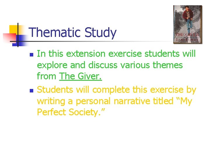 Thematic Study n n In this extension exercise students will explore and discuss various