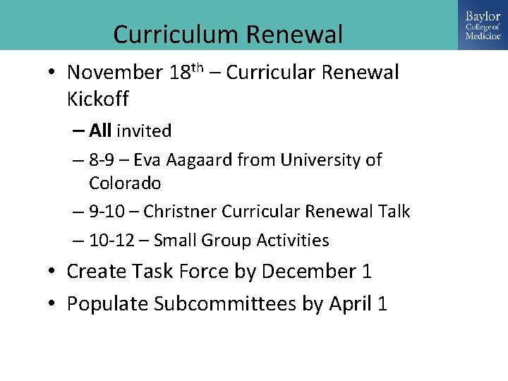 Curriculum Renewal • November 18 th – Curricular Renewal Kickoff – All invited –