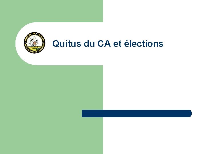 Quitus du CA et élections 