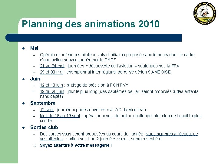Planning des animations 2010 l Mai – – – l Juin – – l