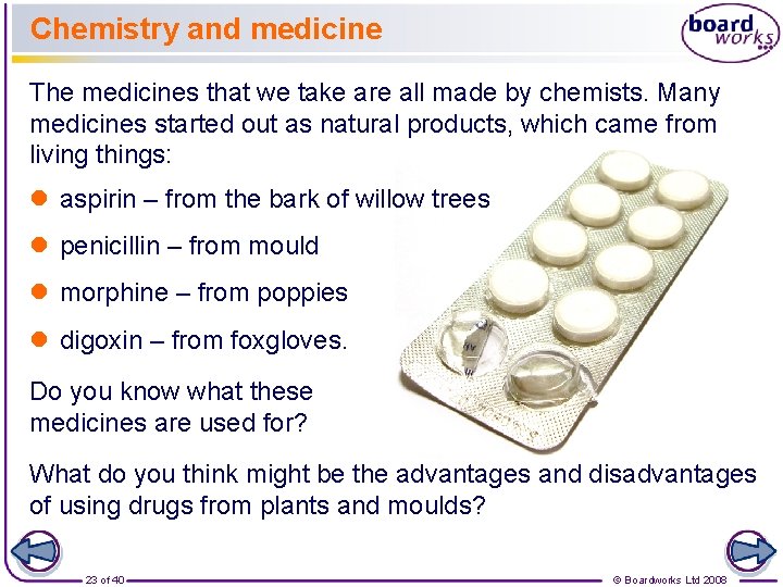 Chemistry and medicine The medicines that we take are all made by chemists. Many