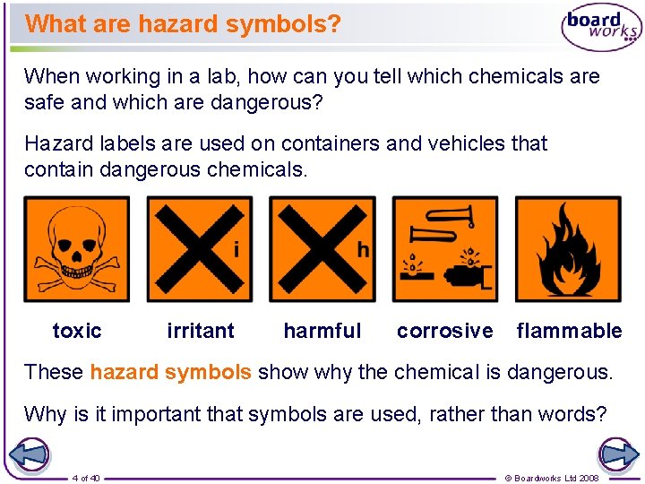 What are hazard symbols? When working in a lab, how can you tell which