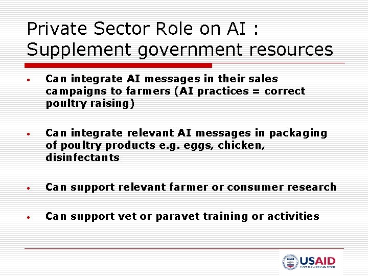 Private Sector Role on AI : Supplement government resources • Can integrate AI messages