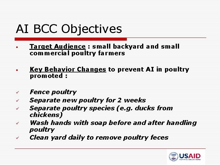 AI BCC Objectives • Target Audience : small backyard and small commercial poultry farmers