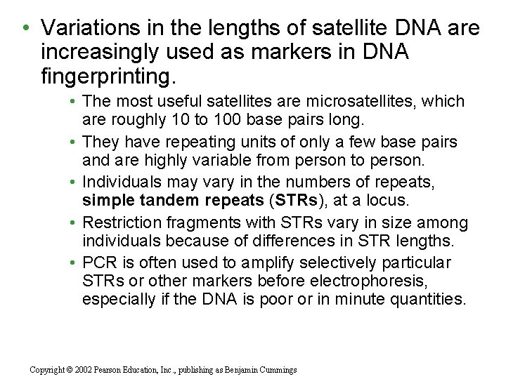  • Variations in the lengths of satellite DNA are increasingly used as markers