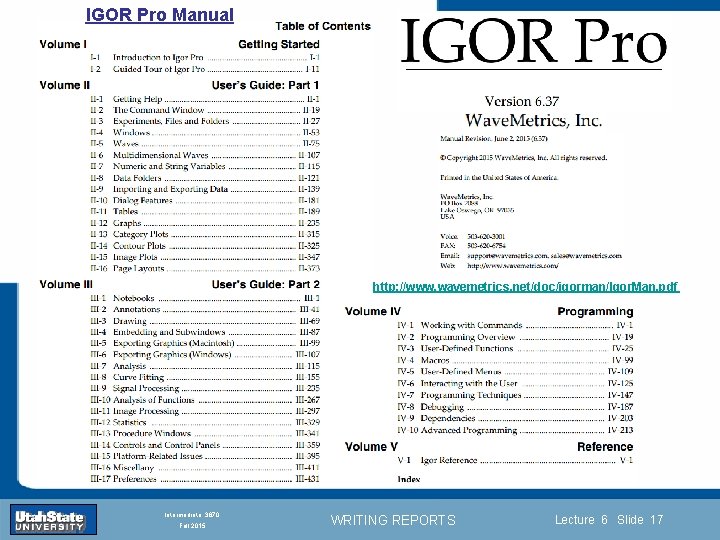 IGOR Pro Manual http: //www. wavemetrics. net/doc/igorman/Igor. Man. pdf Introduction Section 0 Lecture 1