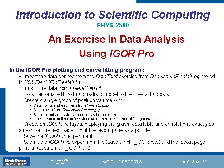 Introduction to Scientific Computing PHYS 2500 An Exercise In Data Analysis Using IGOR Pro