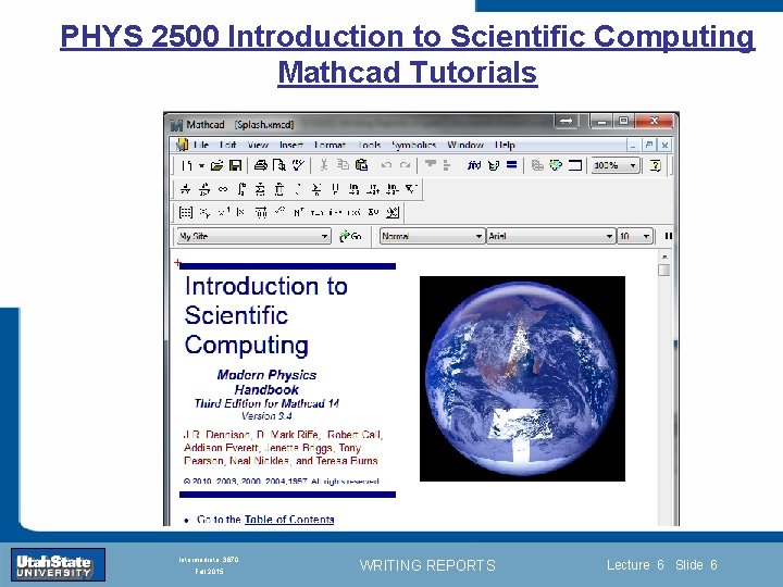 PHYS 2500 Introduction to Scientific Computing Mathcad Tutorials Introduction Section 0 Lecture 1 Slide