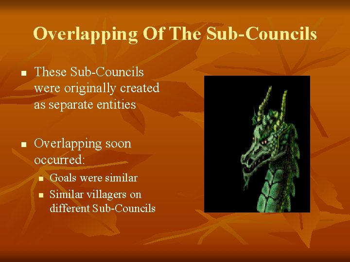 Overlapping Of The Sub-Councils n n These Sub-Councils were originally created as separate entities