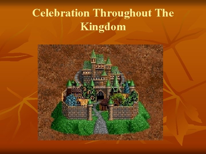 Celebration Throughout The Kingdom 