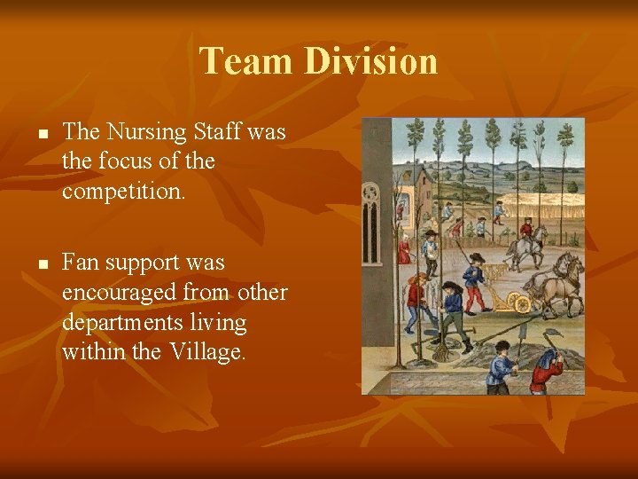 Team Division n n The Nursing Staff was the focus of the competition. Fan