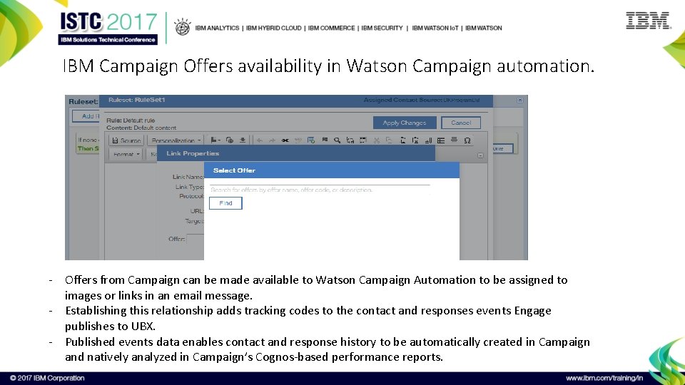 IBM Campaign Offers availability in Watson Campaign automation. - Offers from Campaign can be