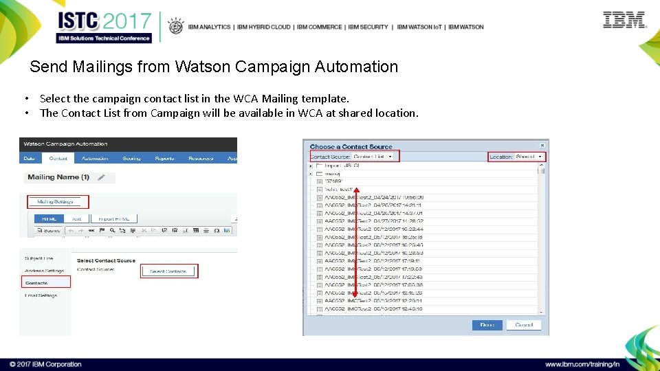 Send Mailings from Watson Campaign Automation • Select the campaign contact list in the