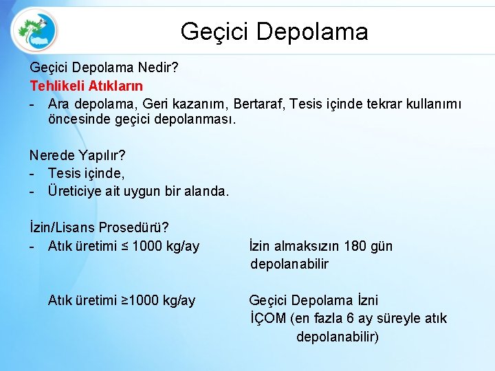 Geçici Depolama Nedir? Tehlikeli Atıkların - Ara depolama, Geri kazanım, Bertaraf, Tesis içinde tekrar