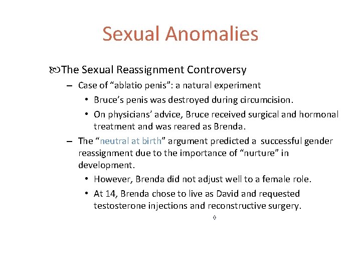 Sexual Anomalies The Sexual Reassignment Controversy – Case of “ablatio penis”: a natural experiment