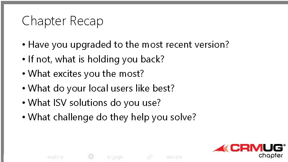 Chapter Recap • Have you upgraded to the most recent version? • If not,