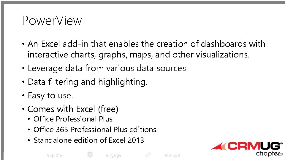 Power. View • An Excel add-in that enables the creation of dashboards with interactive