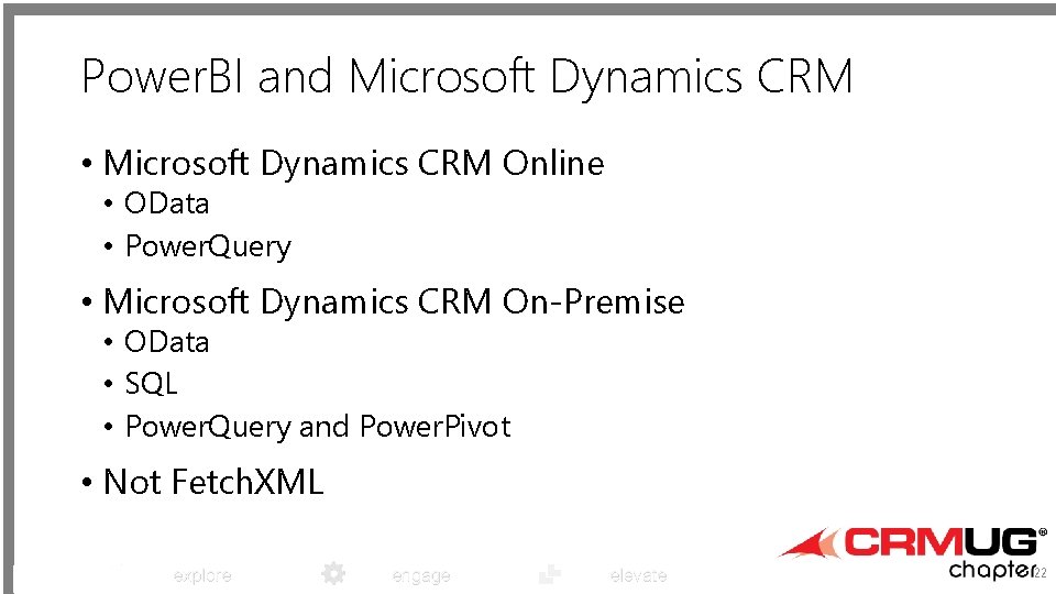 Power. BI and Microsoft Dynamics CRM • Microsoft Dynamics CRM Online • OData •