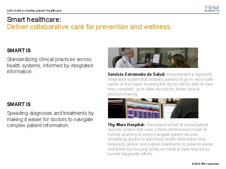 Let’s build a smarter planet: Healthcare Smart healthcare: Deliver collaborative care for prevention and