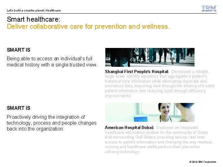 Let’s build a smarter planet: Healthcare Smart healthcare: Deliver collaborative care for prevention and