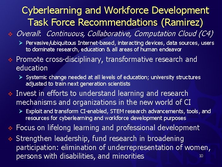 Cyberlearning and Workforce Development Task Force Recommendations (Ramirez) v Overall: Continuous, Collaborative, Computation Cloud