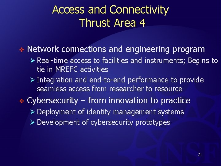 Access and Connectivity Thrust Area 4 v Network connections and engineering program Ø Real-time