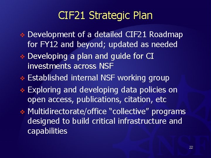 CIF 21 Strategic Plan Development of a detailed CIF 21 Roadmap for FY 12
