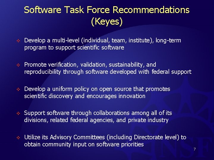 Software Task Force Recommendations (Keyes) v Develop a multi-level (individual, team, institute), long-term program