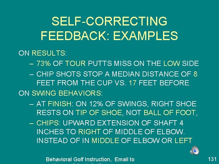 SELF-CORRECTING FEEDBACK: EXAMPLES ON RESULTS: – 73% OF TOUR PUTTS MISS ON THE LOW
