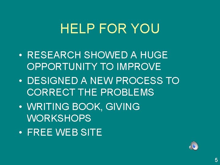 HELP FOR YOU • RESEARCH SHOWED A HUGE OPPORTUNITY TO IMPROVE • DESIGNED A