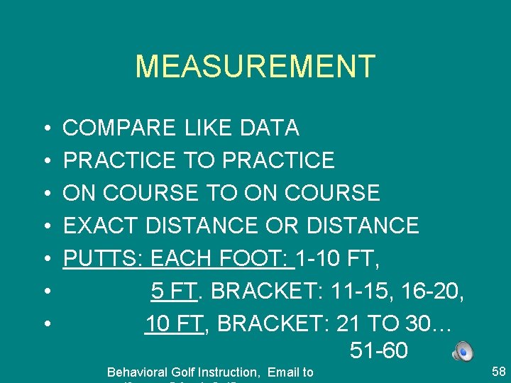 MEASUREMENT • • COMPARE LIKE DATA PRACTICE TO PRACTICE ON COURSE TO ON COURSE