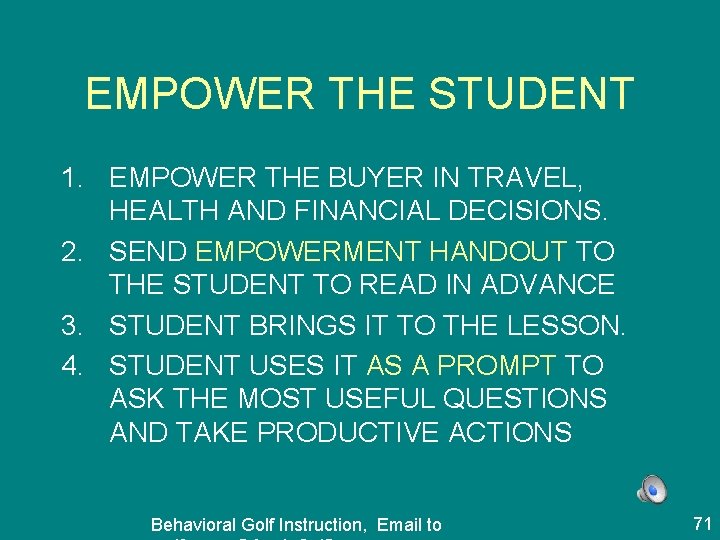 EMPOWER THE STUDENT 1. EMPOWER THE BUYER IN TRAVEL, HEALTH AND FINANCIAL DECISIONS. 2.