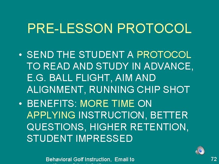 PRE-LESSON PROTOCOL • SEND THE STUDENT A PROTOCOL TO READ AND STUDY IN ADVANCE,