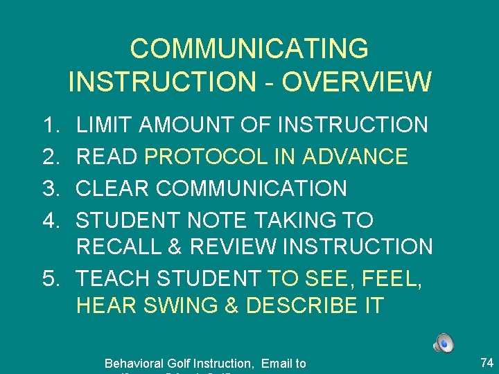 COMMUNICATING INSTRUCTION - OVERVIEW 1. 2. 3. 4. LIMIT AMOUNT OF INSTRUCTION READ PROTOCOL