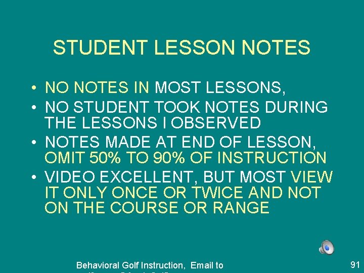 STUDENT LESSON NOTES • NO NOTES IN MOST LESSONS, • NO STUDENT TOOK NOTES