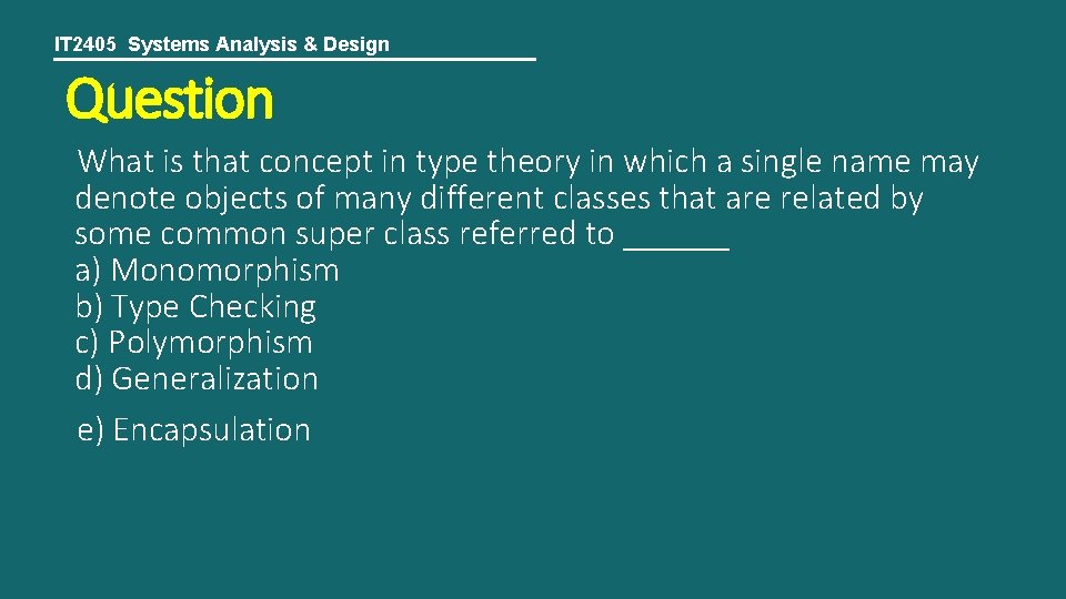 IT 2405 Systems Analysis & Design Question What is that concept in type theory