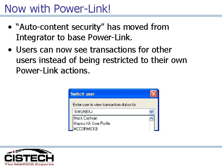 Now with Power-Link! • “Auto-content security” has moved from Integrator to base Power-Link. •
