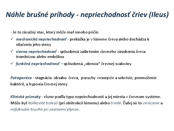 Náhle brušné príhody - nepriechodnosť čriev (Ileus) - Je to závažný stav, ktorý môže