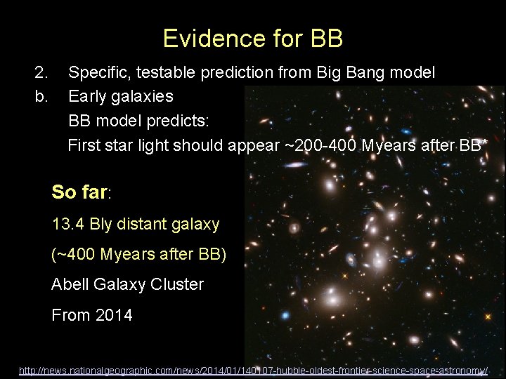 Evidence for BB 2. Specific, testable prediction from Big Bang model b. Early galaxies